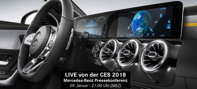 Mercedes-Benz auf der CES 2018 - 09.01.18 - ab 21.00 Uhr MEZ: Livestream: Weltpremiere Mercedes-Benz User Experience - 09.01.18. 21:00 Uhr MEZ