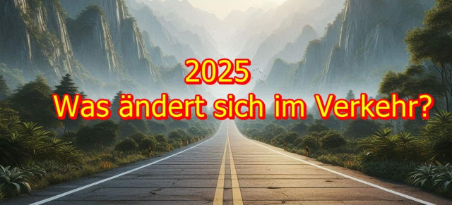 2025: Das erwartet Autofahrer & Co.: So wird 2025 für Verkehrsteilnehmer: mehr Pflichten, höhere Kosten,